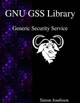 GNU GSS Library: Generic Security Service by Simon Josefsson 9789888381661