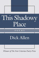 This Shadowy Place by Dick Allen