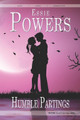 Humble Partings: The Third Humble Greetings Novel by Essie Powers 9781785320736
