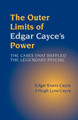 The Outer Limits of Edgar Cayce's Power by Edgar Evans Cayce 9781931044684