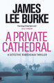 A Private Cathedral James Lee Burke (Author) 9781409199489