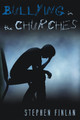 Bullying in the Churches by Stephen Finlan 9781625647221