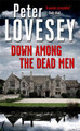 Down Among the Dead Men: Detective Peter Diamond Book 15 Peter Lovesey 9780751558890