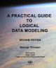 A Practical Guide to Logical Data Modeling: Second Edition by George Tillmann 9781733869928