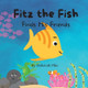 Fitz the Fish Finds His Friends by Dakotah Pike 9798986015729