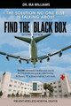 Find The Black Box: The Solution No One Else Is Talking About by Dr Williams 9798886400113