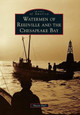 Watermen of Reedville and the Chesapeake Bay by Shawn Hall 9781467116275