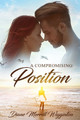 A Compromising Position by Diane Michelle Merrill Wigginton 9781946146113