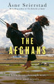 The Afghans: Three lives through war, love and revolt - from the bestselling author of The Bookseller of Kabul by Åsne Seierstad 9781408717936