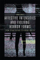 Affective Intensities and Evolving Horror Forms: From Found Footage to Virtual Reality by Adam Daniel