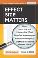 Effect Size Matters: How Reporting and Interpreting Effect Sizes Can Improve your Publication Prospects and Make the World a Better Place! by Paul D Ellis 9781927230565
