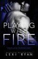 Playing with Fire by Lexi Ryan 9781940832982