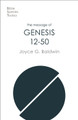 The Message of Genesis 12-50: From Abraham To Joseph by Joyce G Baldwin