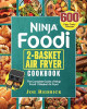 Ninja Foodi 2-Basket Air Fryer Cookbook by Joe Redrick 9781922547644