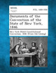 Documents of the Convention of the State of New York, 1846. by New York (State) Constitutional Conventi 9781287345275