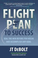 Flight Plan to Success by Jt Debolt 9781612060002