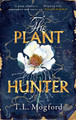 The Plant Hunter: 'A great adventure' William Boyd T.L. Mogford 9781787399365