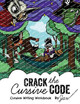Crack the Cursive Code by Jax Just 9798218153779