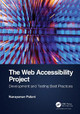 The Web Accessibility Project: Development and Testing Best Practices Narayanan Palani 9781032202006