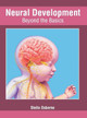 Neural Development: Beyond the Basics by Stella Osborne 9781632427281