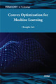 Convex Optimization for Machine Learning by Changho Suh 9781638280521