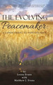 The Evolving Peacemaker: A Commitment to Nonviolence by Leona Evans 9781504370806