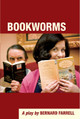 Bookworms: A Play by Bernard Farrell by Bernard Farrell 9781856359931