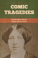 Comic Tragedies by Louisa May Alcott 9781636370507