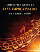 Simplified Guide to Jazz Improvisation: Linear and Non-Linear by Terry Janow 9781735627311