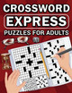 Crossword Express Puzzles for Adults by Scott E Bowser 9798869078261