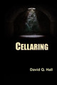 Cellaring by David Q Hall 9781948894128