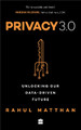 Privacy 3.0: Unlocking Our Data-Driven Future by Rahul Matthan 9789362130747