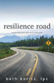 resilience road: exploring your authentic life path by Beth Koritz 9780984218295