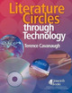 Literature Circles through Technology by Terence Cavanaugh 9781586832032