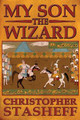 My Son, the Wizard by Christopher Stasheff 9781734200096