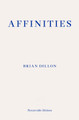Affinities by Brian Dillon