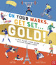 On Your Marks, Get Set, Gold!: A Fact-Filled, Funny Guide to Every Olympic Sport by Scott Allen 9781805130727