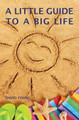 A Little Guide to a Big Life by David Young 9781936179091