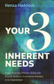 Your Three Inherent Needs by Kenza Haddock 9781666769418