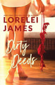 Dirty Deeds by Lorelei James 9781941869543