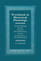 Workbook in Historical Phonology: Sound Change, Internal Reconstruction, Comparative Reconstruction by Wilbur A. Benware 9780761808855