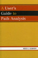 A User's Guide to Path Analysis by Moses E. Olobatuyi 9780761832317