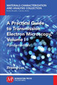 A Practical Guide to Transmission Electron Microscopy: Fundamentals by Zhiping Luo 9781606507032