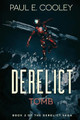 Derelict: Tomb by Paul E Cooley 9781925597684