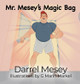 Mr. Mesey's Magic Bag by Darrel Mesey 9781649133885