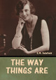 The Way Things Are by E M Delafield 9798888305423