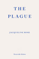 The Plague by Jacqueline Rose