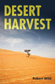 Desert Harvest by Robert Wild 9781532682759