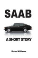 Saab: A Short Story by Brian Williams 9782917260241