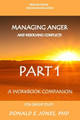 Seeking Peace Through Reconciliation Managing Anger And Resolving Conflicts A Workbook Companion For Group Study Part 1 by Donald E Jones 9781946368065